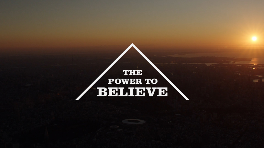 「THE POWER TO BELIEVE」をスローガンとして広告を展開
